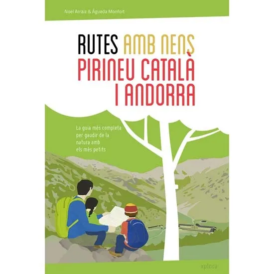 ed. xplora Rutes amb nens. Pirineu catalá i Andorra