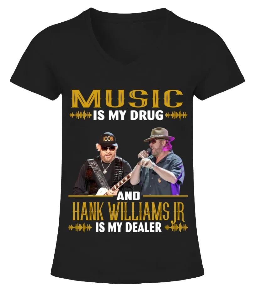 HANK WILLIAMS JR IS MY DEALER Camiseta cuello pico Mujer