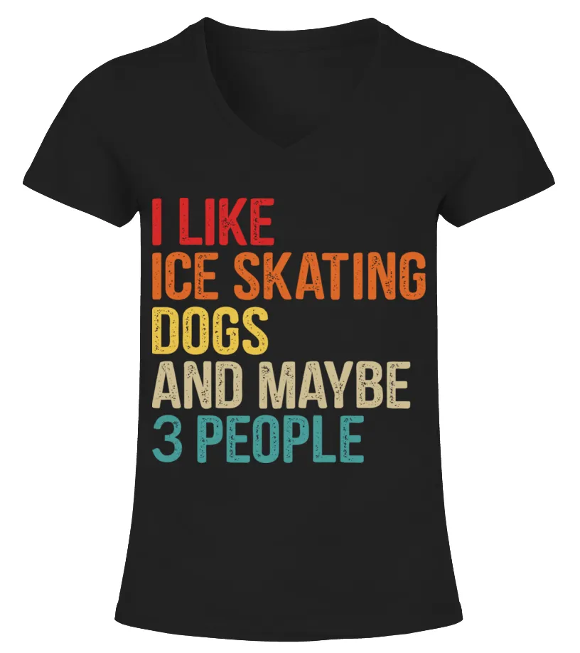 I like ice skating and dogs Camiseta cuello pico Mujer