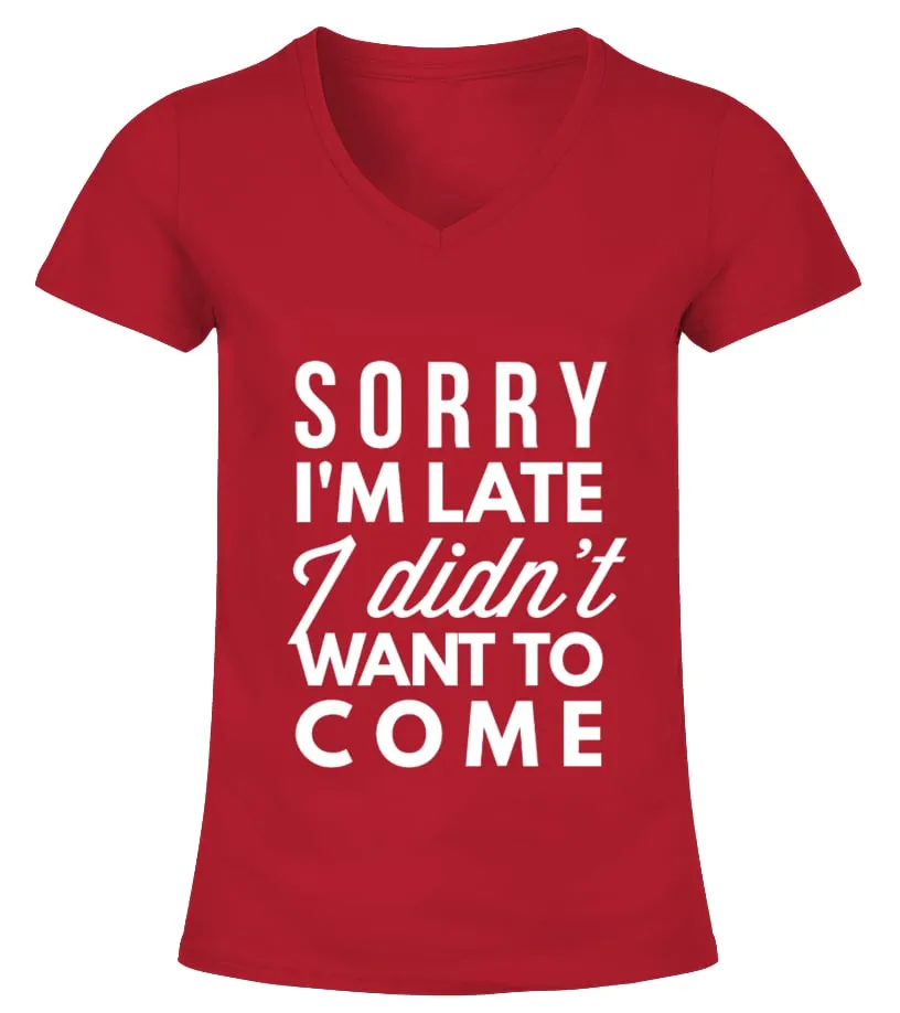 Sorry I'm late Camiseta cuello pico Mujer